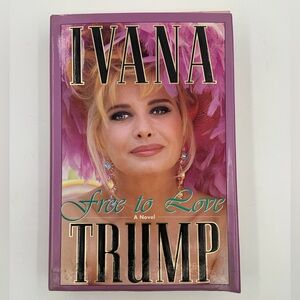 🌹New Listing🌹Unread - Free To Love: A Novel - book by Ivana Trump